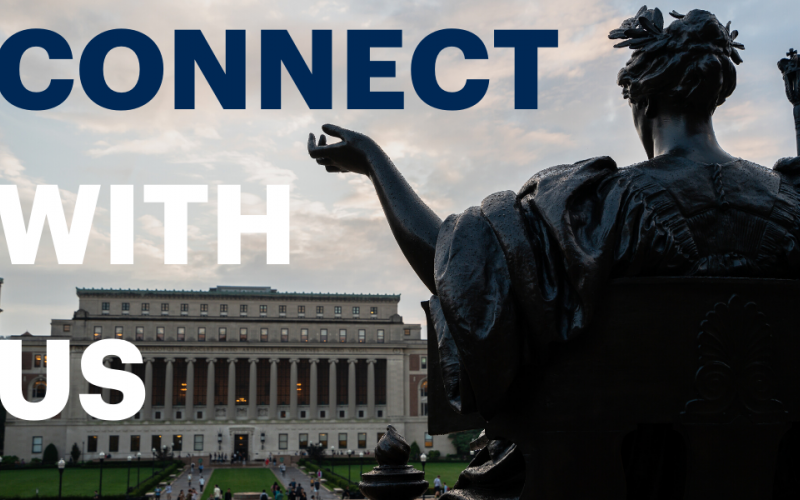 Alma Mater Sculpture overlooking Butler Library, with text "connect with us" displayed on top of image. 